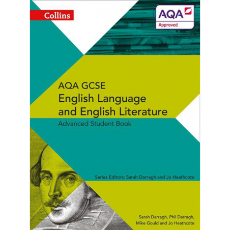 AQA GCSE English Language and English Literature 9-1 - AQA GCSE English Language and English Literature Advanced Student Book