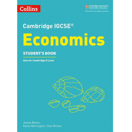 Collins Cambridge IGCSE™ - Cambridge IGCSE™ Economics Student’s Book